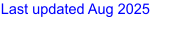 Last updated Aug 2025